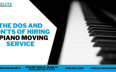 The Dos And Don’ts Of Hiring A Piano Moving Service