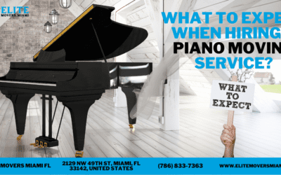 What To Expect When Hiring A Piano Moving Service in Miami FL?